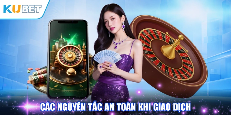 Các nguyên tắc an toàn khi giao dịch